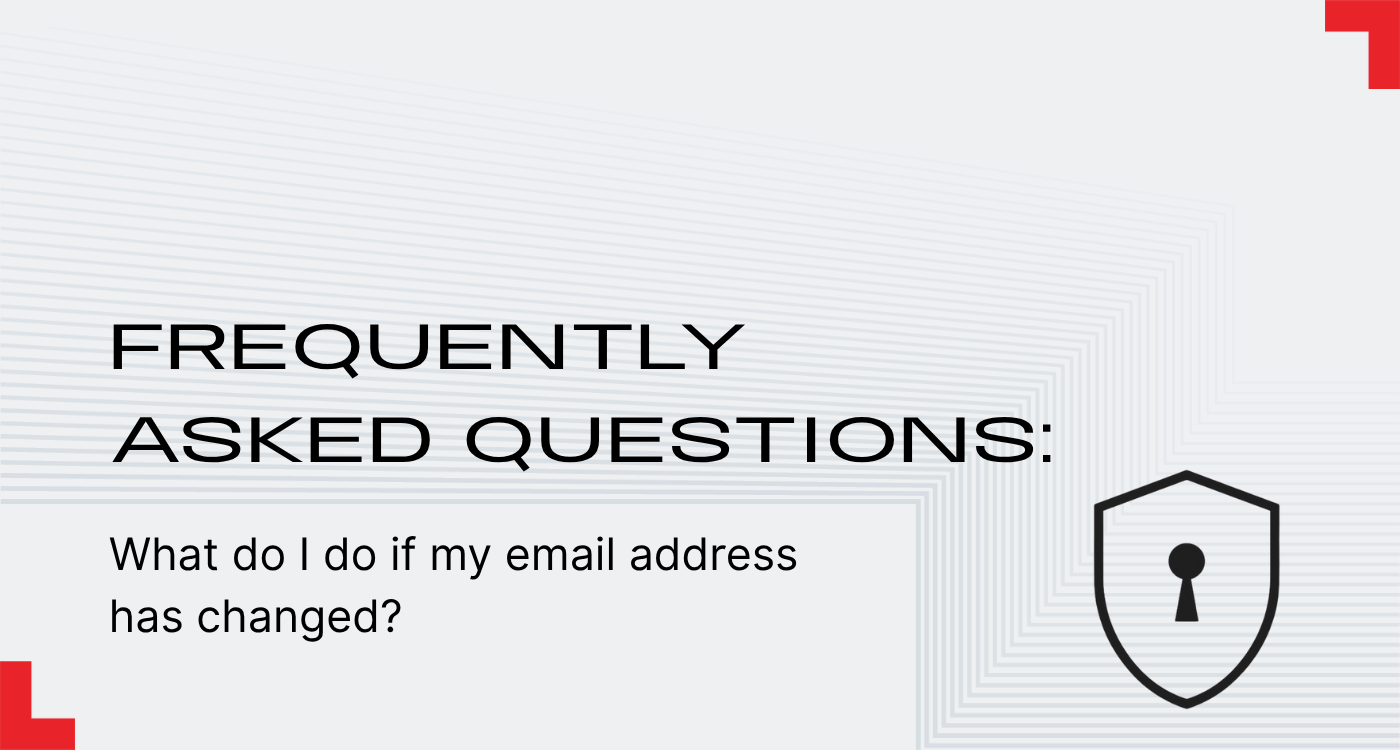 What do I do if my email address has changed?