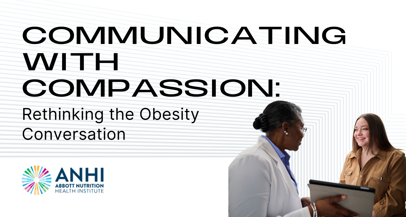 Communicating with Compassion: Rethinking the Obesity Conversation